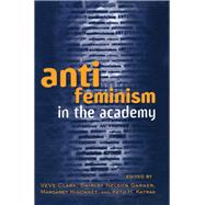Antifeminism in the Academy