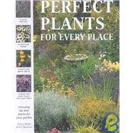 Perfect Plants for Every Place: Choosing the Best Plants for Your Garden