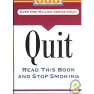 Quit: Read This Book and Stop Smoking,9780762410705