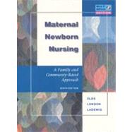 Maternal-Newborn Nursing : A Family and Community-Based Approach