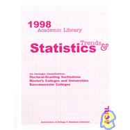 1998 Academic Library Trends and Statistics for Carnegie Classification: Doctoral-Granting Institutions, Master's Colleges and Universities, Baccalaureate Colleges