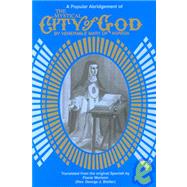 The Mystical City of God: Popular Abridgment of the Divine History and Life of the Virgin Mother of God