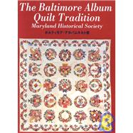 The Baltimore Album Quilt Tradition