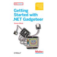 Getting Started with .NET Gadgeteer, 1st Edition