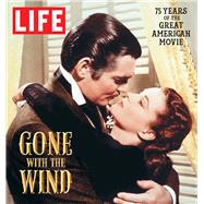 LIFE Gone with the Wind The Great American Movie 75 Years Later