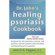 Dr. John's Healing Psoriasis Cookbook