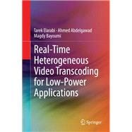 Real-time Heterogeneous Video Transcoding for Low-power Applications