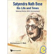 Satyendra Nath Bose, His Life and Times