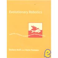 Evolutionary Robotics : The Biology, Intelligence and Technology of Self-Organizing Machines