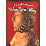 Life In The Ancient Indus River Valley