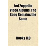 Led Zeppelin Video Albums : The Song Remains the Same, Led Zeppelin