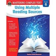 Mastering Complex Text Using Multiple Reading Sources, Grade 6