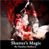 Shutter's Magic by Nataliya Belikova