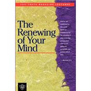 Renewing of Your Mind : 2004 Truth Magazine Lectures