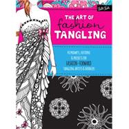 The Art of Fashion Tangling 40 prompts, patterns & projects for fashion-forward tangling artists & doodlers
