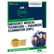 Emergency Medical Technicians–Paramedic Examination (EMT) (ATS-70) Passbooks Study Guide