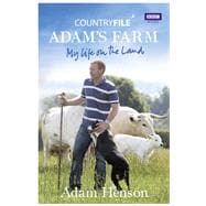 Countryfile: Adam's Farm My Life on the Land