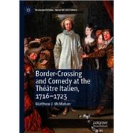 Border-Crossing and Comedy at the Théâtre Italien, 1716–1723