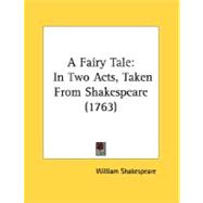 Fairy Tale : In Two Acts, Taken from Shakespeare (1763)