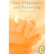 Teen Pregnancy and Parenting