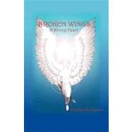 Broken Wings: A Strong Heart