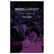 Devices of Curiosity Early Cinema and Popular Science