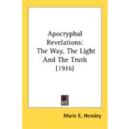 Apocryphal Revelations : The Way, the Light and the Truth (1916)