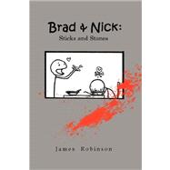 Brad and Nick: Sticks and Stones
