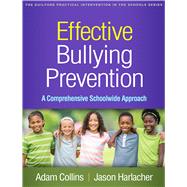 Effective Bullying Prevention A Comprehensive Schoolwide Approach