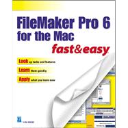 Filemaker Pro 6 for the Mac Fast and Easy