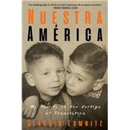 Nuestra América My Family in the Vertigo of Translation