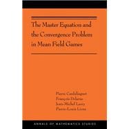 The Master Equation and the Convergence Problem in Mean Field Games