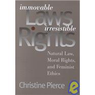 Immovable Laws, Irresistible Rights