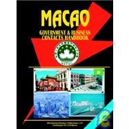 Macao Government And Business Contacts Handbook,9780739700709