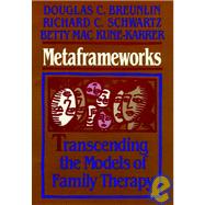 Metaframeworks : Transcending the Models of Family Therapy