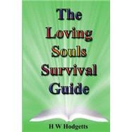 The Loving Souls Survival Guide