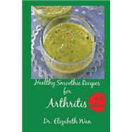Healthy Smoothie Recipes for Arthritis