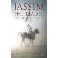 Jassim the Leader: Founder of Qatar