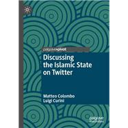 Discussing the Islamic State on Twitter