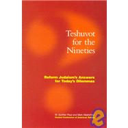 Teshuvot for the Nineties: Reform Judaism's Answers to Today's Dilemmas