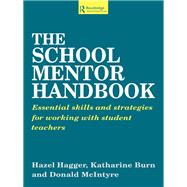 The School Mentor Handbook: Essential Skills and Strategies for Working with Student Teachers