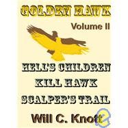 Hell's Children; Kill Hawk; Scalper's Trail