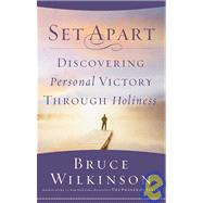Set Apart : Discovering Personal Victory Through Holiness