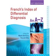 French's Index of Differential Diagnosis, 15th Edition                An A-Z