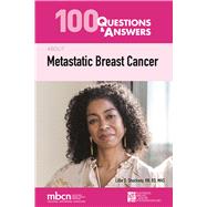 100 Questions  &  Answers About Metastatic Breast Cancer