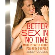 Better Sex in No Time An Illustrated Guide for Busy Couples