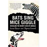 Bats Sing, Mice Giggle Revealing the Secret Lives of Animals