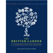 The British Larder A Cookbook For All Seasons