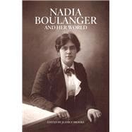 Nadia Boulanger and Her World