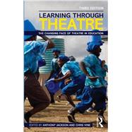 Learning Through Theatre: The Changing Face of Theatre in Education
